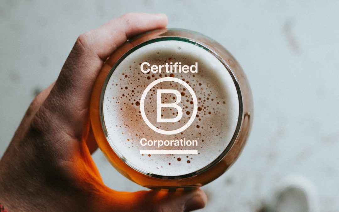 These Certified B Corp Breweries Value People and Planet as Much as Profits
